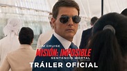 Misión: Imposible – Sentencia Mortal Parte Uno | Tráiler Oficial - Tom ...