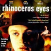 Rhinoceros eyes - Film 2003 - AlloCiné