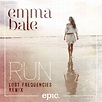 Emma Bale – Run (Lost Frequencies Remix) Lyrics | Genius Lyrics