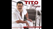 A ti volvere Tito Rojas (HQ) JesusPegueroMusicRD - YouTube