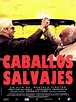Caballos salvajes (film, 1995) | Kritikák, videók, szereplők | MAFAB.hu