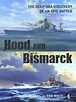 Hood and Bismarck: The Deep-Sea Discovery of an Epic Battle
