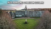 Blairs College in Scotland | Abandoned but not forgotten - YouTube