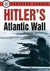 Hitler's Atlantic Wall by Anthony Saunders | Open Library