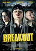 Breakout (2007) - IMDb