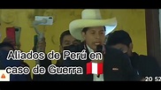 Aliados de Perú 🇵🇪 en caso de guerra - YouTube