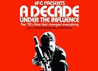 A Decade Under the Influence TV Show Air Dates & Track Episodes - Next ...