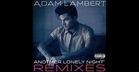 Another Lonely Night (Remixes) - EP by Adam Lambert on Apple Music
