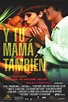 Y tu mamá también - Película 2001 - SensaCine.com