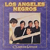 Los Angeles Negros: mejores canciones · discografía · letras