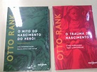 2 Livros Otto Rank Trauma Do Nascimento E Mito Do Nasc Herói - R$ 129 ...