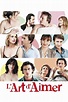 ‎The Art of Love (2011) directed by Emmanuel Mouret • Reviews, film ...