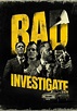 Bad Investigate streaming: where to watch online?