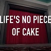 Life's No Piece of Cake - Rotten Tomatoes