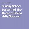 Sunday School Lesson 402 The Queen of Sheba visits Solomon | Sunday ...