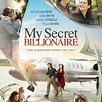 My Secret Billionaire - Rotten Tomatoes