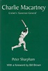 CHARLIE MACARTNEY - CRICKET'S 'GOVERNOR-GENERAL' - Cricket Biography ...