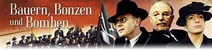 Bauern, Bonzen und Bomben – fernsehserien.de