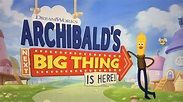 Archibald's Next Big Thing Is Here (2021)