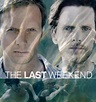 The Last Weekend Season 1 Air Dates & Countdown