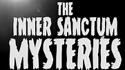 INNER SANCTUM MYSTERIES:THE COMPLETE FILM SERIES "Trailer" - YouTube