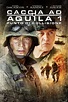 Caccia ad Aquila 1 - Punto di collisione - Film | Recensione, dove ...
