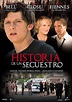 Historia de un secuestro - Película 2004 - SensaCine.com