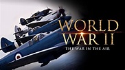 World War II: The War in the Air - Full Documentary - YouTube