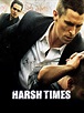 Prime Video: Harsh Times - I Giorni Dell'Odio