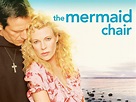 The Mermaid Chair (2006) - Rotten Tomatoes