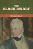 The Black Dwarf by Walter Scott, Paperback | Barnes & Noble®