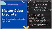¿Cómo resolver ejercicios de Lógica? | Matemática Discreta - YouTube