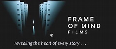 Frame of Mind Films: Award Winning Media Company