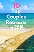 10 Best Couples Retreats That Will Make You Stronger This Year ...