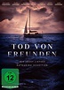 Tod von Freunden - TV-Serie 2021 - FILMSTARTS.de