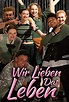 Wir lieben das Leben (Film, 2018) — CinéSérie