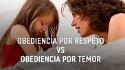 HIJOS: Obediencia por respeto vs obediencia por temor - YouTube