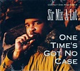 Sir Mix-A-Lot - One Time's Got No Case (1991, CD) | Discogs
