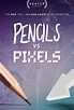 Pencils vs Pixels - 2023 | Filmow
