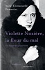 Violette Nozière, la fleur du mal ( une histoire des années 30) – Anne ...