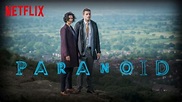 Paranoid, 2016 (Série), à voir sur Netflix