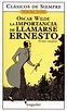 Libro: La importancia de llamarse Ernesto, de Oscar Wilde