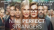 Nine Perfect Strangers | Official Trailer | Prime Video - YouTube