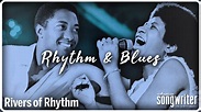 Rhythm and Blues | Rivers of Rhythm - Episode 5 - YouTube