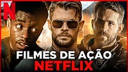 5 MELHORES FILMES DE AÇÃO NA NETFLIX 2021! - YouTube