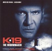 K-19: The Widowmaker [Original Motion Picture Score], Klaus Badelt | CD ...