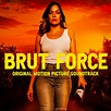 ‘Brut Force’ Soundtrack to Be Released | Film Music Reporter