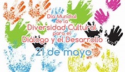 Día Mundial de la Diversidad Cultural para el Diálogo y el Desarrollo ...