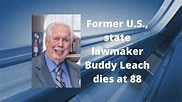 Former congressman Buddy Leach passes away
