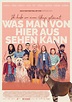 Was man von hier aus sehen kann - Film 2022 - FILMSTARTS.de